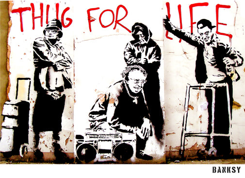 Banksy, "Thug For Life"